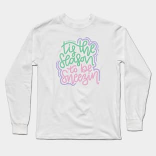 Tis The Season To Be Sneezin - Mint/Pink/Purple Long Sleeve T-Shirt